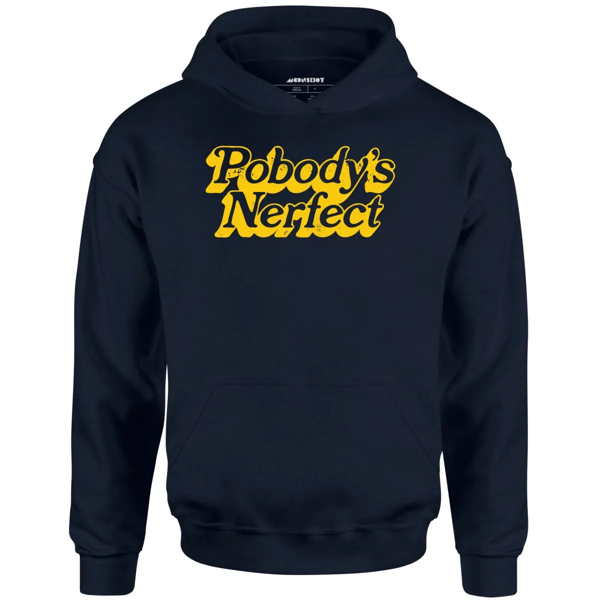 Pobody's Nerfect - Unisex Hoodie